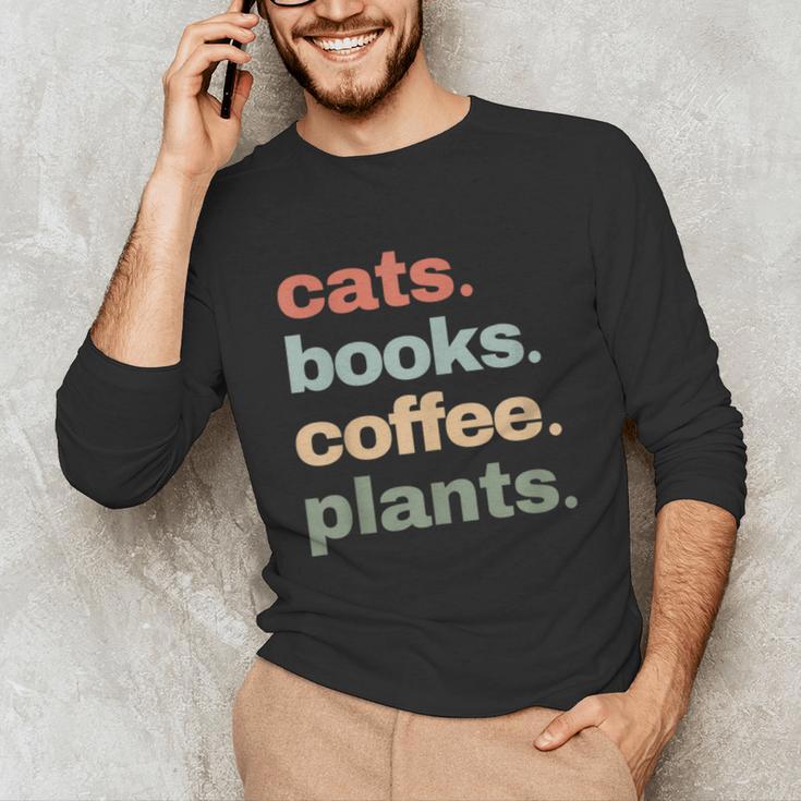 Cats Books Coffee Plants Gardening Mama Mom Mothers Unisex Long Sleeve T-Shirt