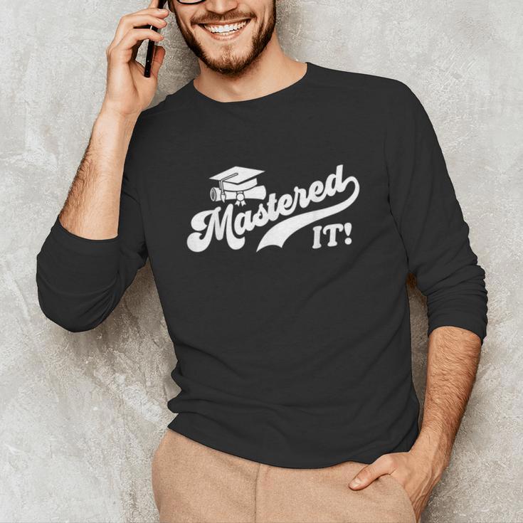 Class Of 2022 Mastered It College Masters Degree Graduation Unisex Long Sleeve T-Shirt