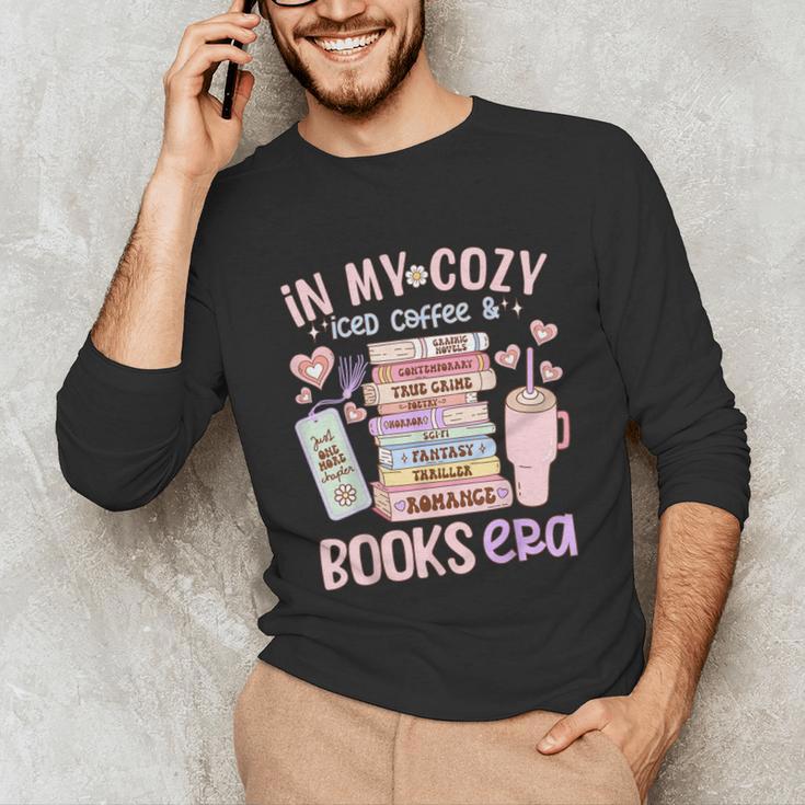 In My Cozy Iced Coffee And Books Era Unisex Long Sleeve T-Shirt In My Cozy Iced Coffee And Books Era Unisex Long Sleeve T-Shirt