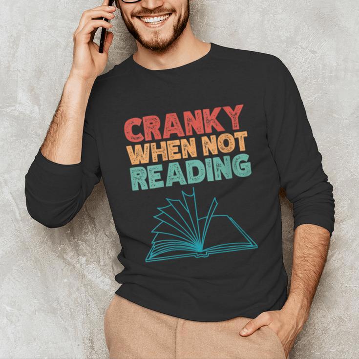 Cranky When Not Reading Retro Vintage Book Lover Unisex Long Sleeve T-Shirt Cranky When Not Reading Retro Vintage Book Lover Unisex Long Sleeve T-Shirt