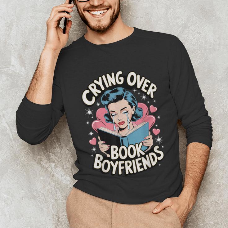 Crying Over Book Boyfriends Unisex Long Sleeve T-Shirt