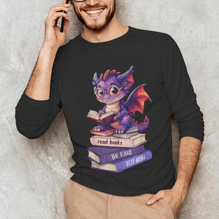 Cute Dragon Read Books Be Kind Stay Weird Book Lover Unisex Long Sleeve T-Shirt