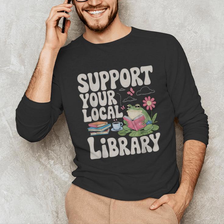 Cute Frog Support Your Local Library Librarian Book Lover Unisex Long Sleeve T-Shirt