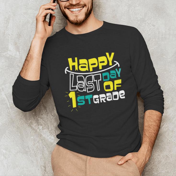 Cute Happy Last Day Of 1st Grade Shirt Kids Graduation Unisex Long Sleeve T-Shirt
