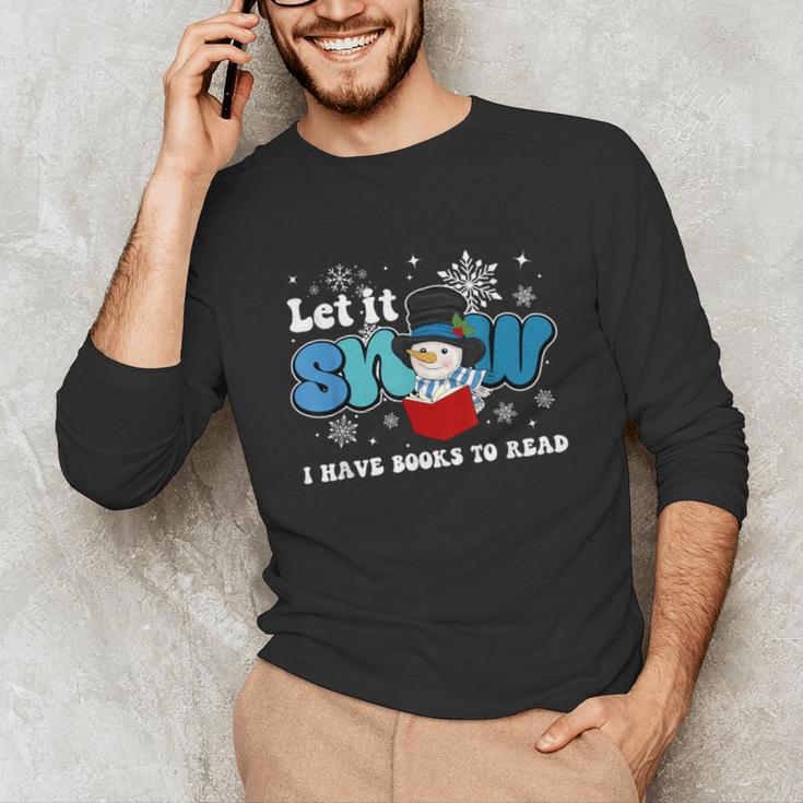 Cute Snowman Let It Snow I Have Books Reader Unisex Long Sleeve T-Shirt