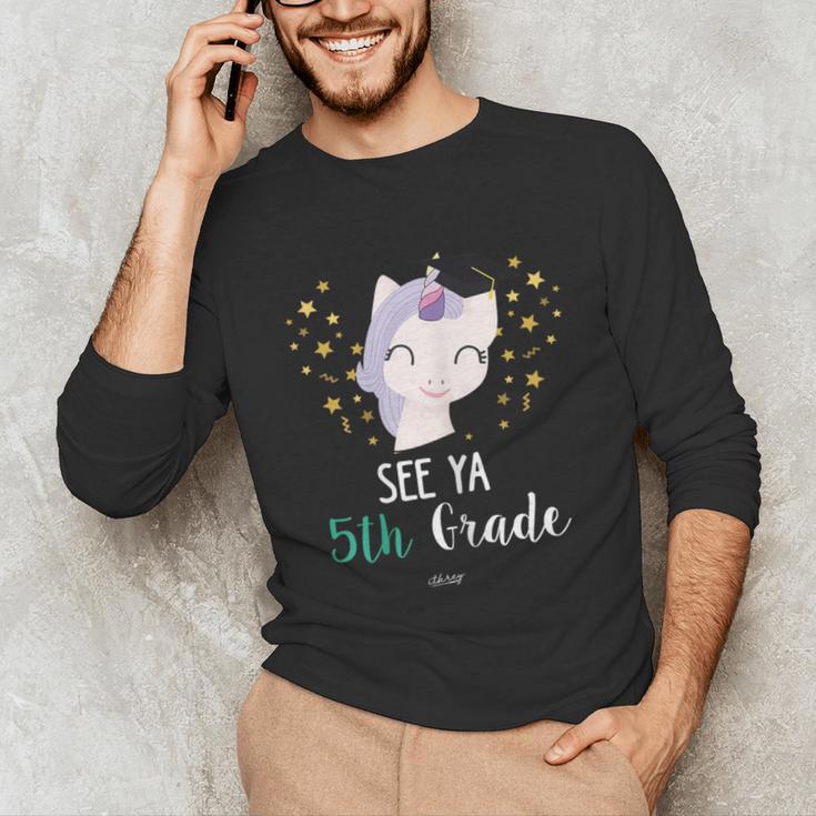 Cute Unicorn See Ya 5th Grade Graduation Shirt Unisex Long Sleeve T-Shirt