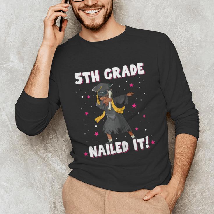 Dabbing Graduation Class Of 2025 Girls 5th Grade Nailed It Unisex Long Sleeve T-Shirt