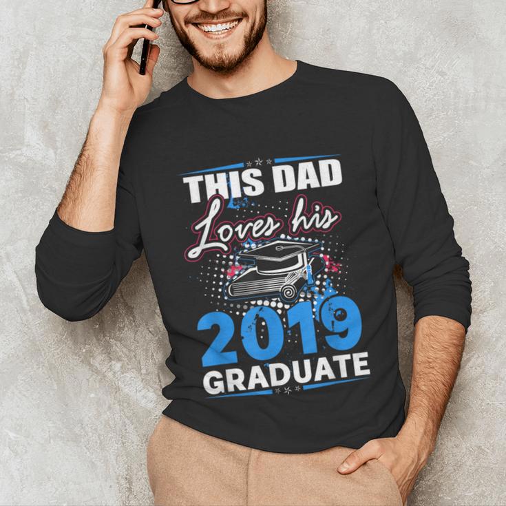 Dad Of a 2019 Graduate Shirt Proud Dad Graduation Grad Shirt Unisex Long Sleeve T-Shirt