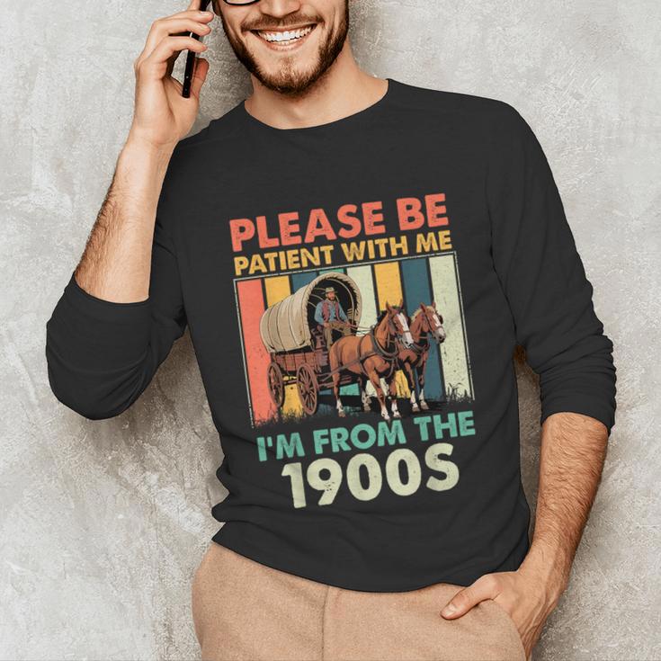 Dad Fathers Day Please Be Patient I'm From The 1900s Unisex Long Sleeve T-Shirt Dad Fathers Day Please Be Patient I'm From The 1900s Unisex Long Sleeve T-Shirt