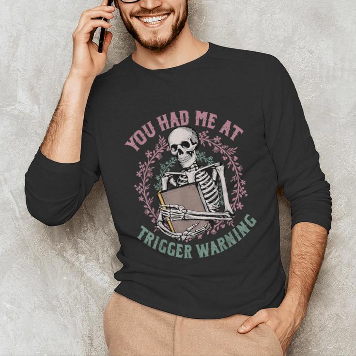 Dark Romance Had Me At Trigger Warning Skeleton Smutt Book Unisex Long Sleeve T-Shirt Dark Romance Had Me At Trigger Warning Skeleton Smutt Book Unisex Long Sleeve T-Shirt