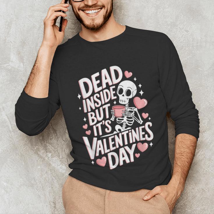Dead Inside But Its Valentines DayShirt For Introverts Unisex Long Sleeve T-Shirt