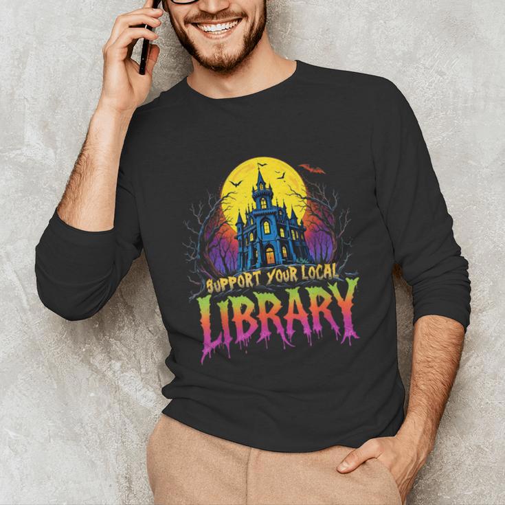 Death Gothic Support Your Local Library Lovers Book Unisex Long Sleeve T-Shirt