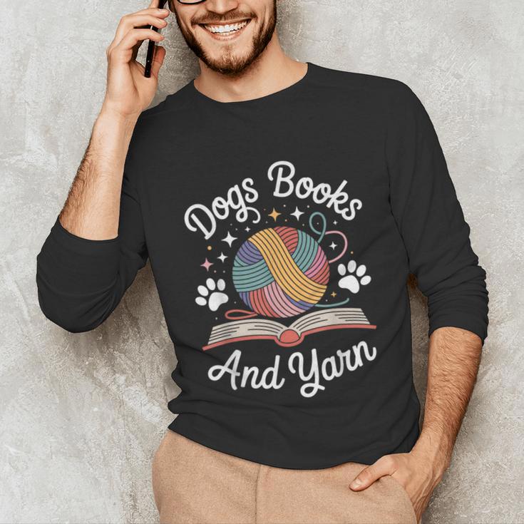 Dogs Books And Yarn Knitter Knitting Unisex Long Sleeve T-Shirt Dogs Books And Yarn Knitter Knitting Unisex Long Sleeve T-Shirt