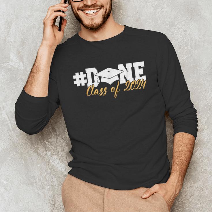 DONE Class Of 2024 Graduation For Her Him Grad Senior 2024 Unisex Long Sleeve T-Shirt