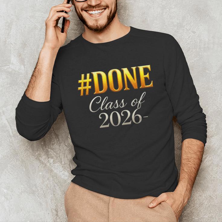 Done Class Of 2026 Graduation Unisex Long Sleeve T-Shirt