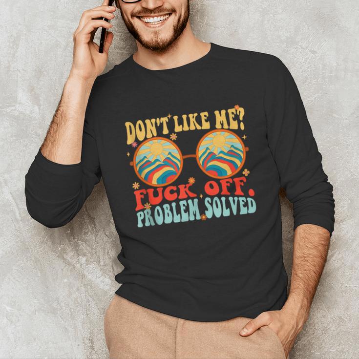 Don't Like Me Antisocial Introvert & Anti Social Unisex Long Sleeve T-Shirt