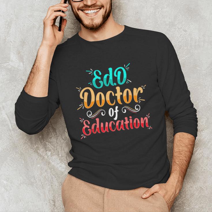 EdD Doctor Of Education Inspiring Doctorate Graduation Unisex Long Sleeve T-Shirt