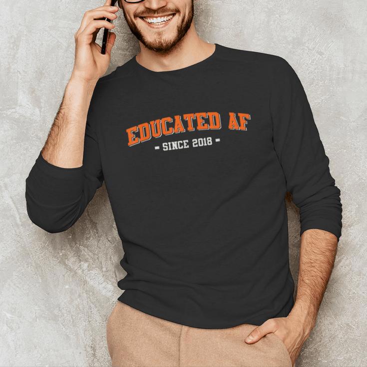 Educated AF 2018 Graduation Unisex Long Sleeve T-Shirt
