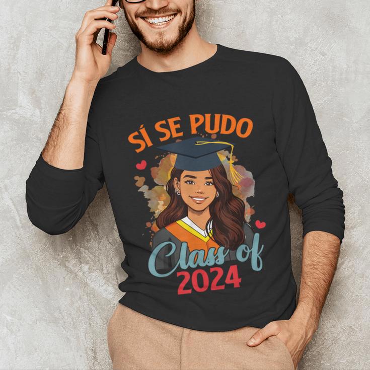Educated Latina Graduation Day Grad Si Se Pudo Class Of 2024 Unisex Long Sleeve T-Shirt