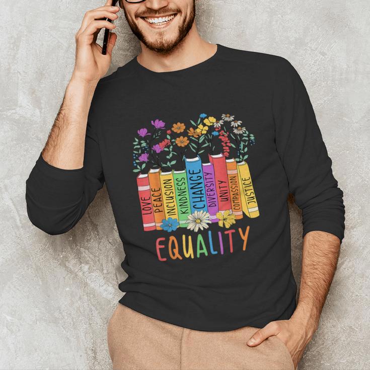 Equality Book LGBTQ Wildflowers Equal Rights Gay Kindness Unisex Long Sleeve T-Shirt