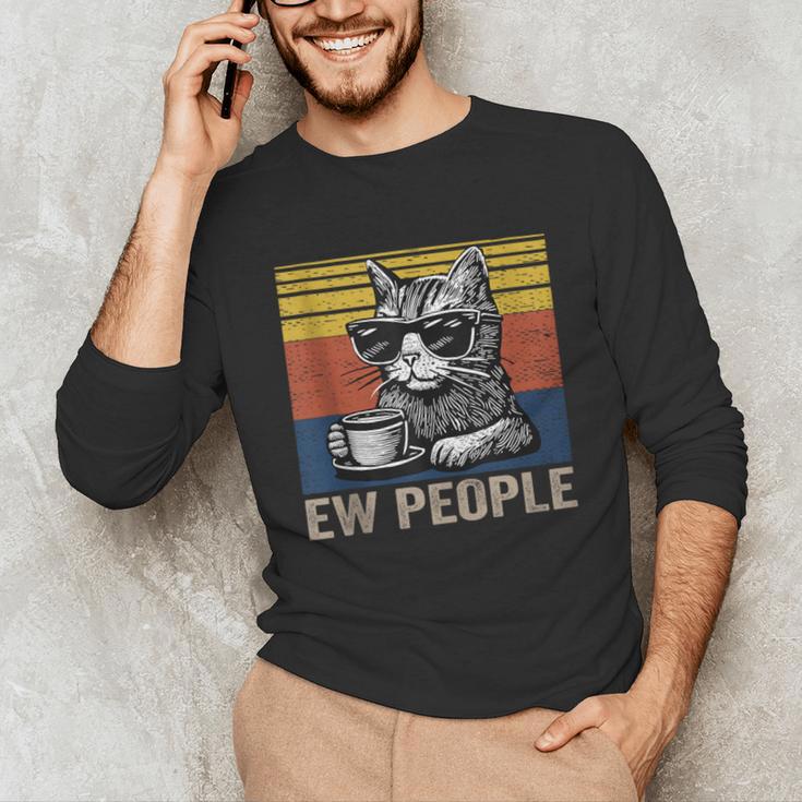 Ew People Introvert Cat Lover Crazy Vintage Cat Lady Unisex Long Sleeve T-Shirt