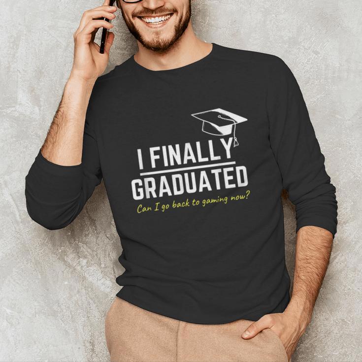 I Finally Graduated Back To Gaming Gamer Graduation Unisex Long Sleeve T-Shirt