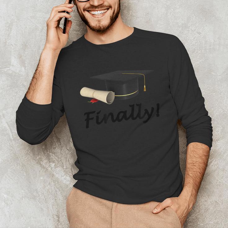 Finally I'm Graduate Graduation Unisex Long Sleeve T-Shirt