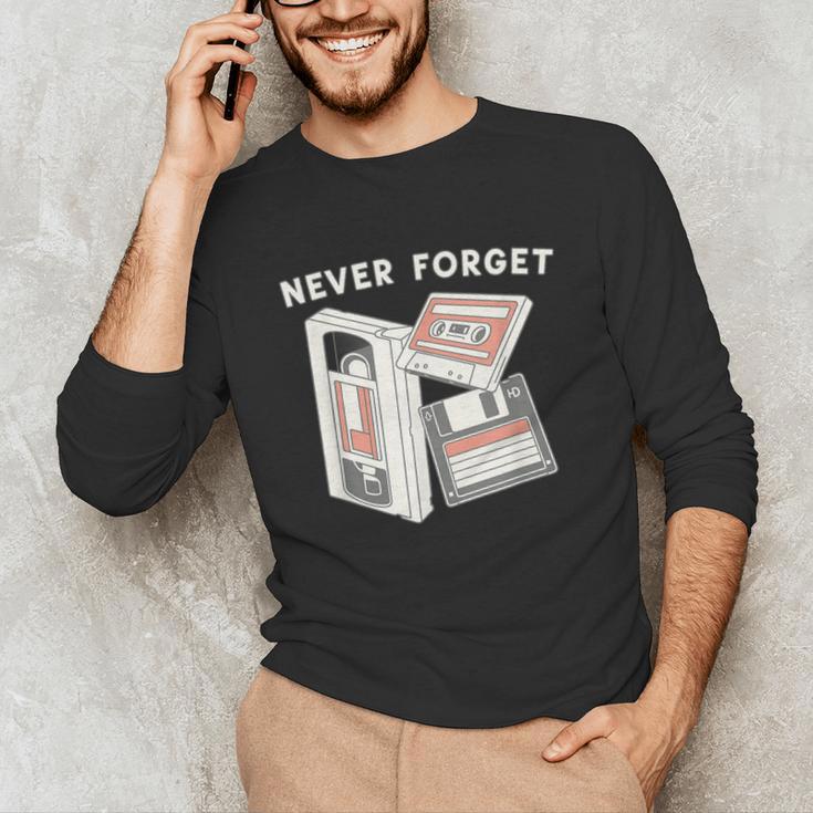 Never Forget VHS Tape Cassette Floppy Disk Nostalgia 80s 90s Unisex Long Sleeve T-Shirt
