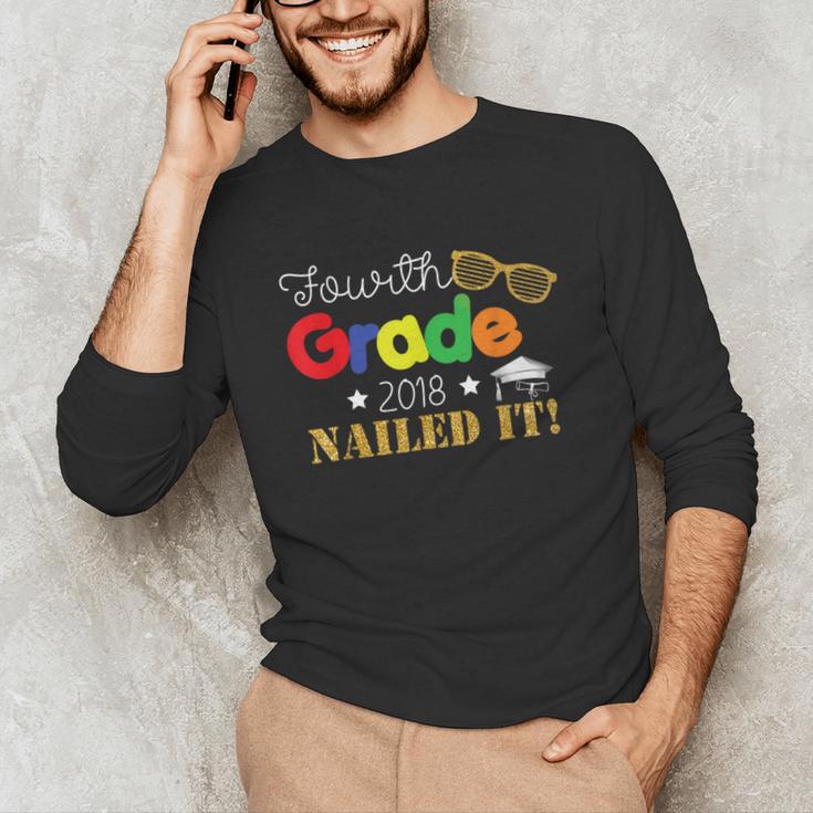 Fourth 4th Grade 2018 Nailed It Graduation Shirt Unisex Long Sleeve T-Shirt