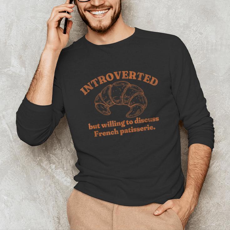 French Patisserie Lover Introvert Croissant Conversation Unisex Long Sleeve T-Shirt French Patisserie Lover Introvert Croissant Conversation Unisex Long Sleeve T-Shirt