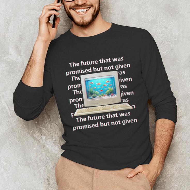 Frutiger Aero Aesthetic Tech The Future That Was Promised Unisex Long Sleeve T-Shirt