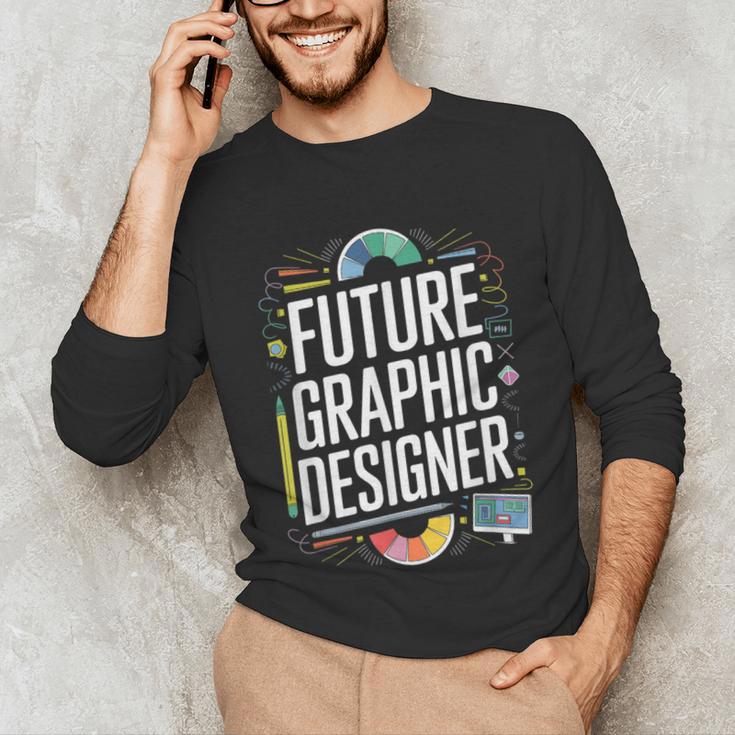 Future Graphic Er Graduation School Toddler Women Men Unisex Long Sleeve T-Shirt