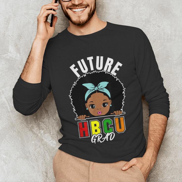 Future HBCU Grad Girl Graduation Historically College Unisex Long Sleeve T-Shirt
