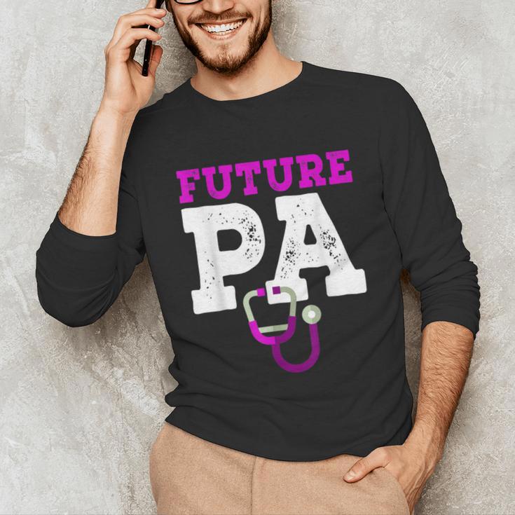 Future PA Physician Assistant Graduation Unisex Long Sleeve T-Shirt