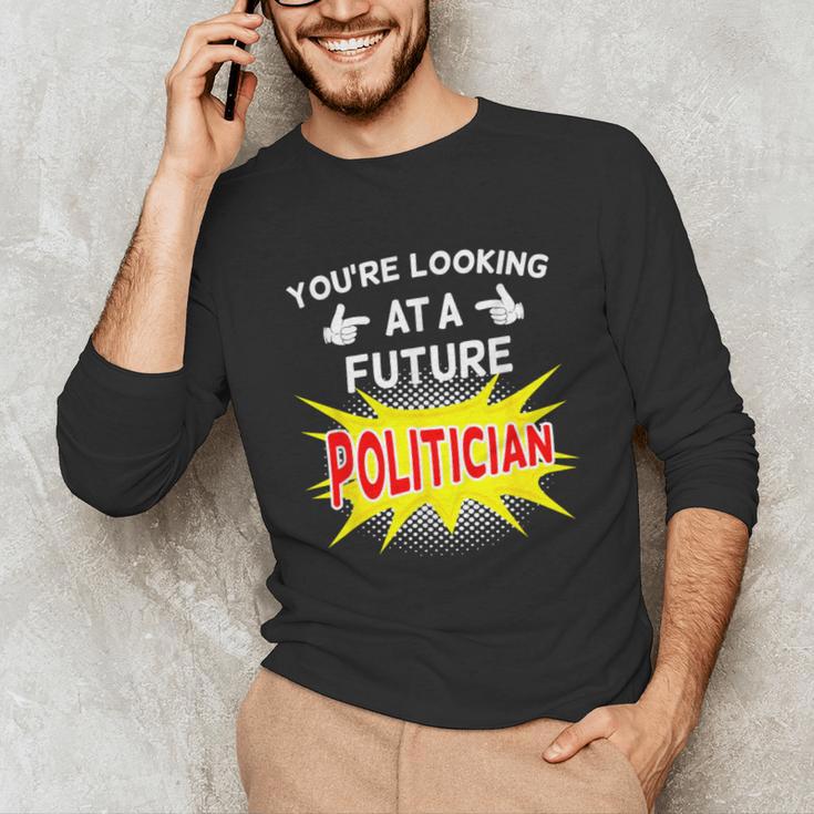 Future Politician Graduation For Kids And Graduates T-Shirt Unisex Long Sleeve T-Shirt
