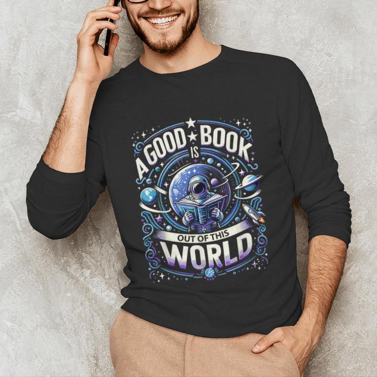A Good Book Is Out Of This World Shirt Astronaut Reading Unisex Long Sleeve T-Shirt A Good Book Is Out Of This World Shirt Astronaut Reading Unisex Long Sleeve T-Shirt