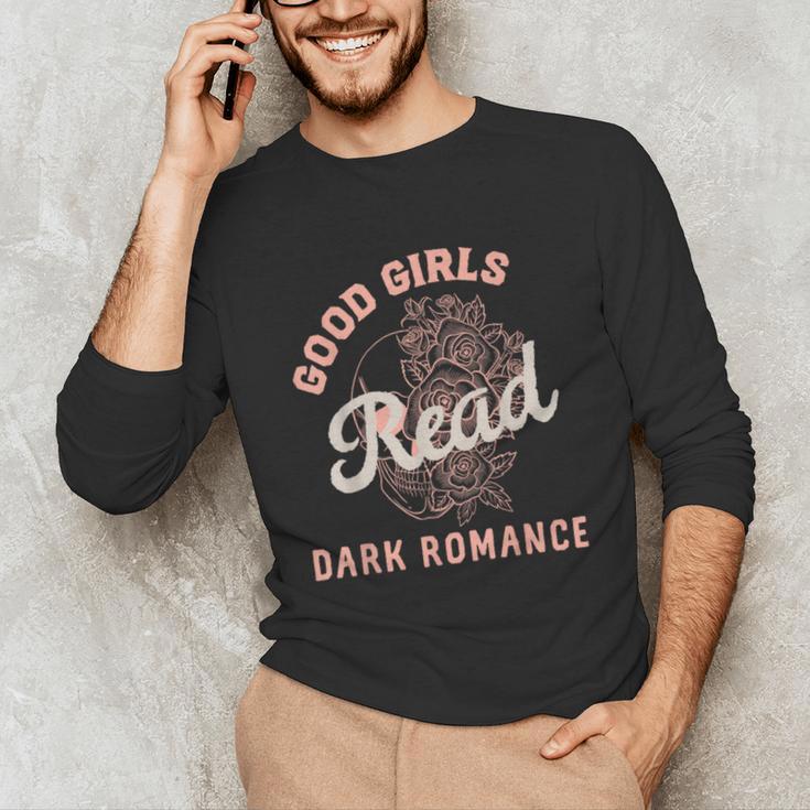 Good Girls Read Dark Romance Shirt Women Spicy Book Lovers Unisex Long Sleeve T-Shirt