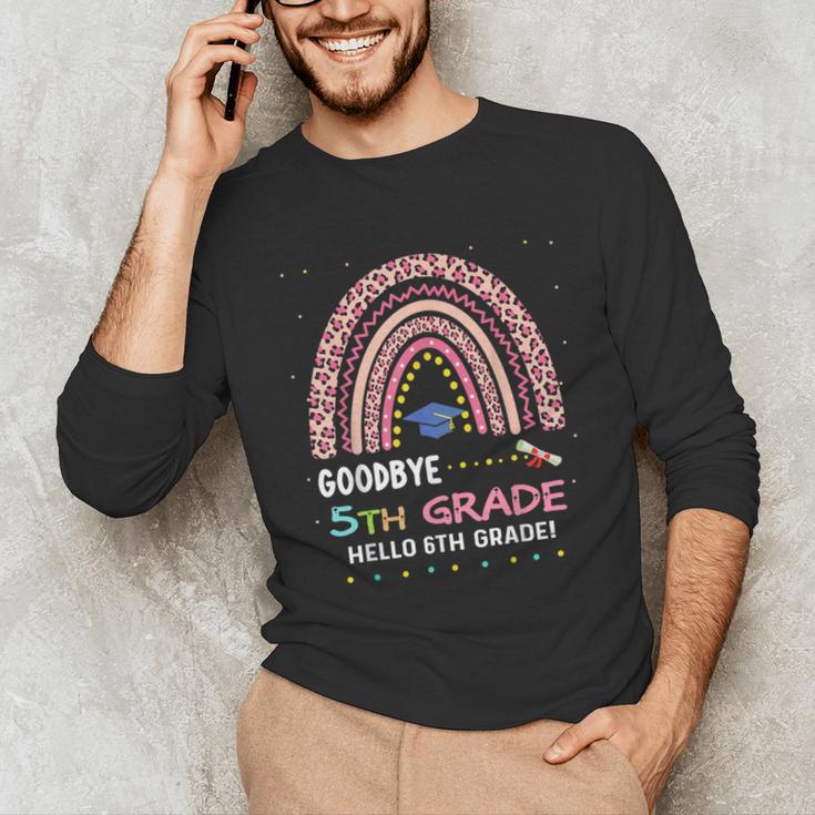 Goodbye 5TH Grade Graduation 2024 Hello 6TH Grade Rainbow Unisex Long Sleeve T-Shirt