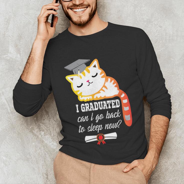 I Graduated Can I Go Back To Sleep Now Graduation Unisex Long Sleeve T-Shirt