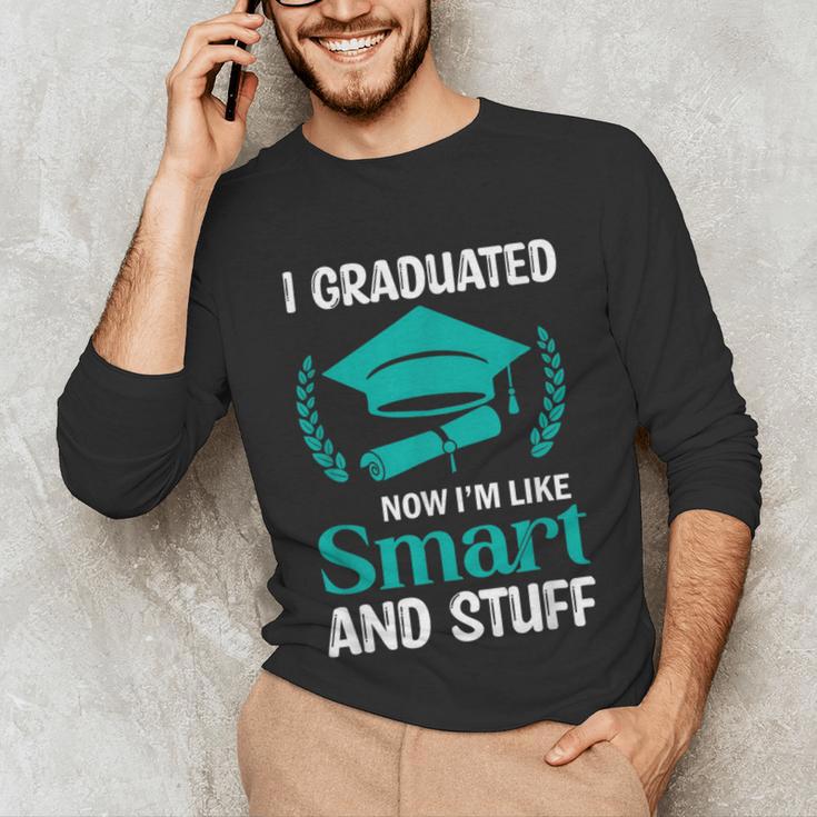 I Graduated Smart Graduation Student College University Unisex Long Sleeve T-Shirt