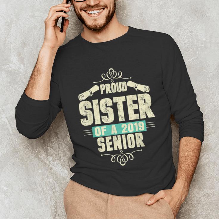 Graduation 2019 TShirt Proud Sister Of A Senior Unisex Long Sleeve T-Shirt
