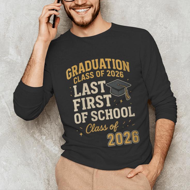 Graduation Class Of 2026 My Last First Day Of School Senior Unisex Long Sleeve T-Shirt