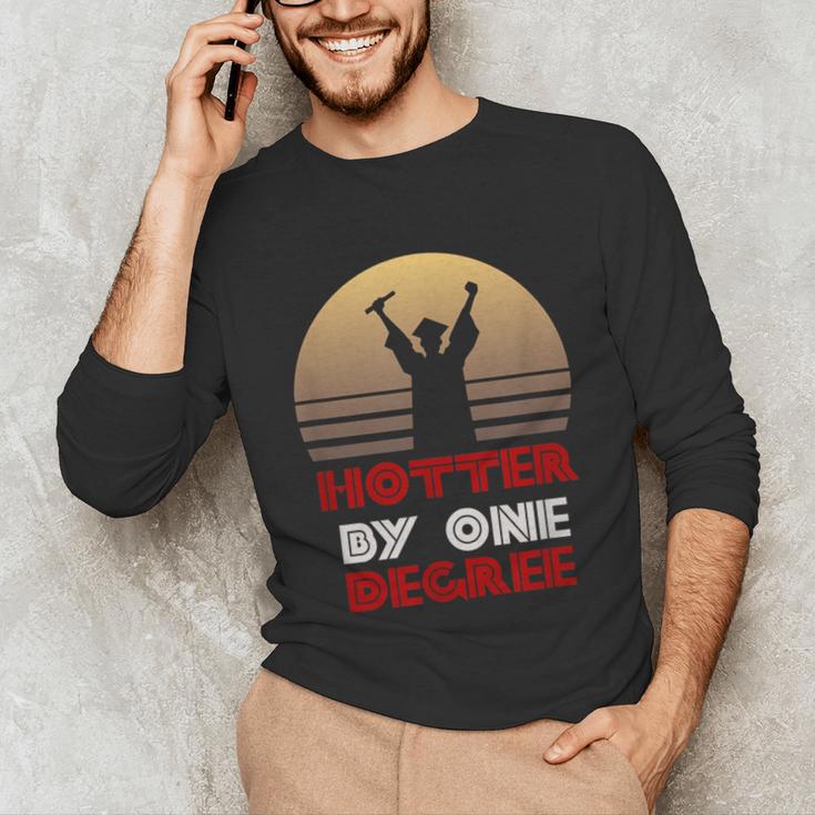 Graduation Hotter By One Degree T-Shirt Unisex Long Sleeve T-Shirt