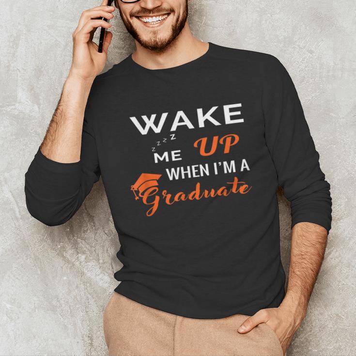Graduation Shirt High School And College For Sleepy Graduate Unisex Long Sleeve T-Shirt