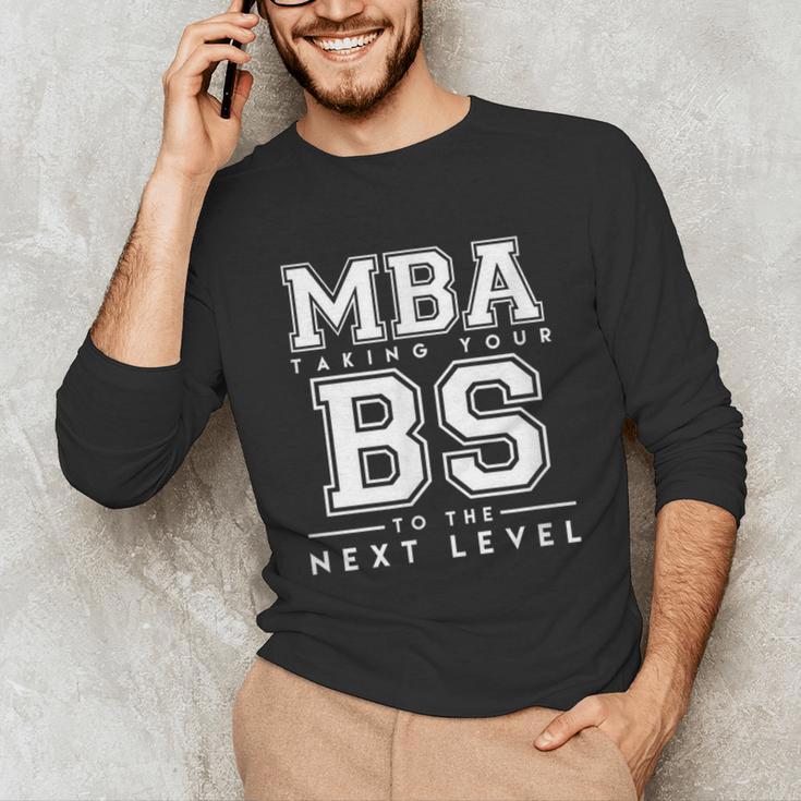 Graduation Shirt For Him Her MBA Next Level BS Unisex Long Sleeve T-Shirt