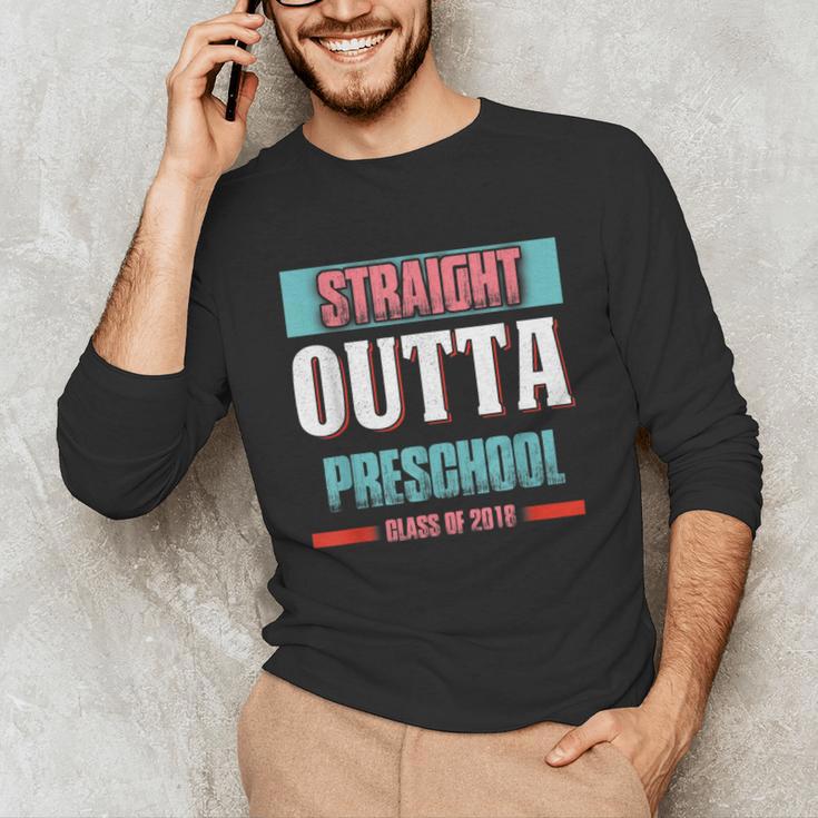 Graduation Shirt Straight Outta Preschool Class Of 2018 Tee Unisex Long Sleeve T-Shirt
