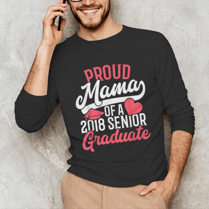 GraduationShirt For Mom Proud Mama Of 2018 Senior Tee Unisex Long Sleeve T-Shirt