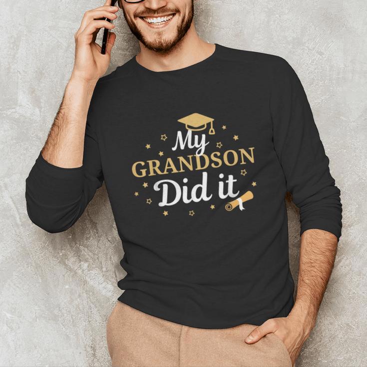 My Grandson Did It Proud Class Senior Graduate Graduation Unisex Long Sleeve T-Shirt