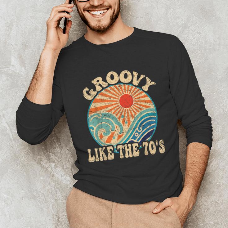 Groovy Like The 70s Aesthetic Nostalgia 1970's Retro Unisex Long Sleeve T-Shirt