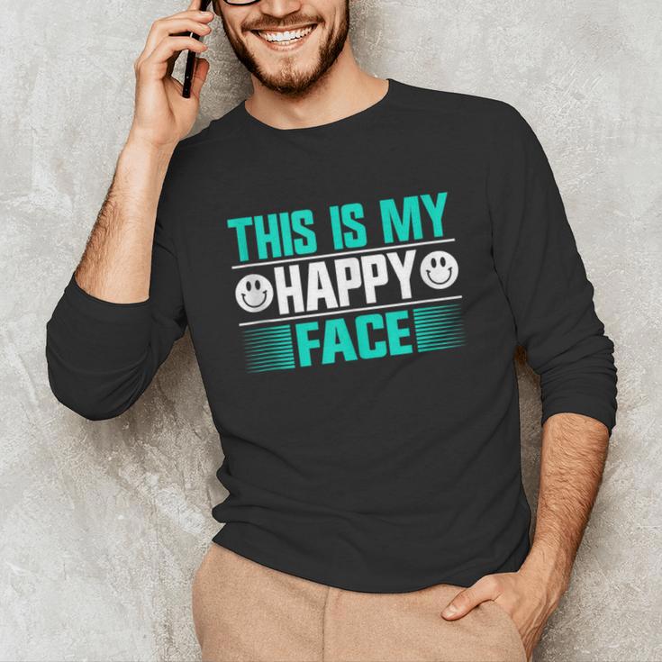 This Is My Happy Face Introvert Unisex Long Sleeve T-Shirt